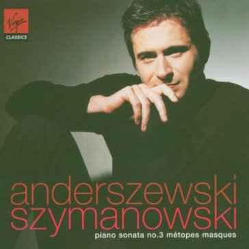 Szymanowski: piano sonata no. - Piotr Anderszewski