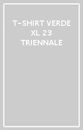 T-SHIRT VERDE XL 23 TRIENNALE