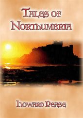 TALES OF NORTHUMBRIA - 13 Tales from Northern England