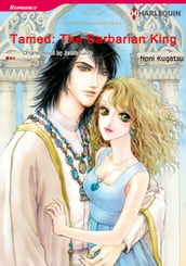 TAMED: THE BARBARIAN KING (Harlequin Comics)