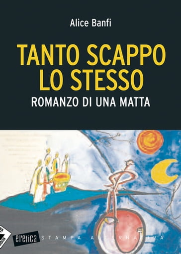 TANTO SCAPPO LO STESSO - Alice Banfi