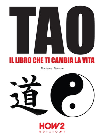 TAO: IL LIBRO CHE TI CAMBIA LA VITA - Barbara Barone