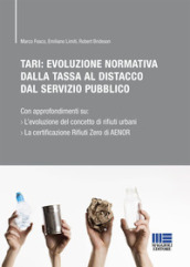 TARI: Evoluzione normativa della tassa al distacco dal servizio pubblico