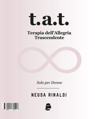 T.A.T. Terapia dell'Alegria Trascendente - Neusa Rinaldi