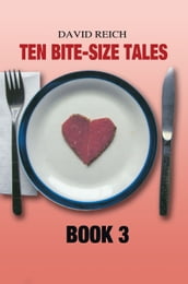 TEN BITE-SIZE TALES - BOOK 3