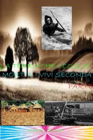 LA TERRA CHE ACCOGLIE I MORTI E I VIVI SECONDA PARTE - HARRY PEACH - OLADELE DANIEL