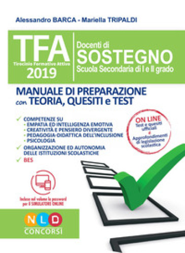 TFA. Docenti di sostegno scuola secondaria di I e II grado. Manuale di preparazione con teoria, quesiti e test. Con software di simulazione - Alessandro Barca - Mariella Tripaldi