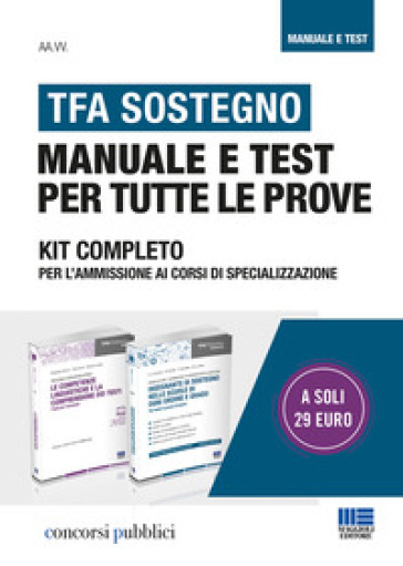 TFA sostegno. Manuale e test per tutte le prove. Kit completo per l'ammissione ai corsi di specializzazione