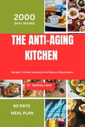 THE ANTI- AGING KITCHEN
