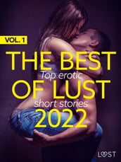 THE BEST OF LUST 2022 VOL. 1: TOP EROTIC SHORT STORIES