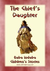 THE CHIEF S DAUGHTER - A Native American Story