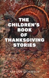 THE CHILDREN S BOOK OF THANKSGIVING STORIES
