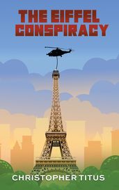 THE EIFFEL CONSPIRACY