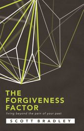 THE FORGIVENESS FACTOR