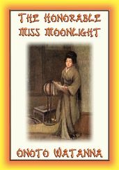 THE HONORABLE MISS MOONLIGHT - a Saga of the House of Saito