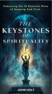 THE KEYSTONES OF SPIRITUALITY