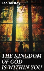 THE KINGDOM OF GOD IS WITHIN YOU