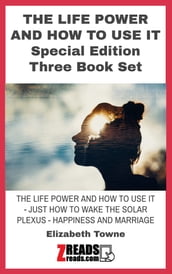 THE LIFE POWER AND HOW TO USE IT