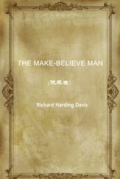 THE MAKE-BELIEVE MAN()