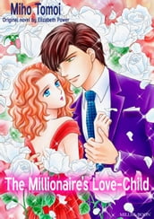 THE MILLIONAIRE S LOVE-CHILD