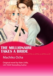 THE MILLIONAIRE TAKES A BRIDE