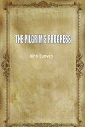 THE PILGRIM S PROGRESS