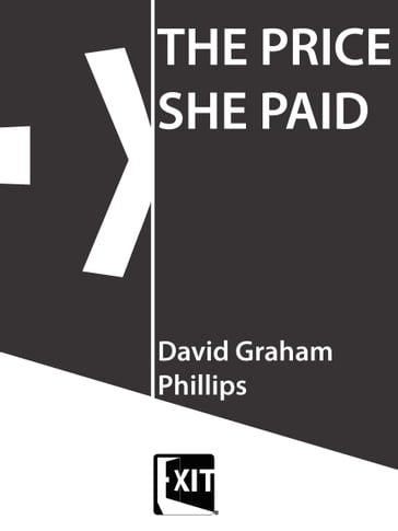 THE PRICE SHE PAID - David Graham Phillips