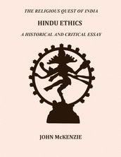 THE RELIGIOUS QUEST OF INDIA : HINDU ETHICS