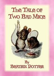 THE TALE OF TWO BAD MICE - The Tales of Peter Rabbit & Friends Book 05