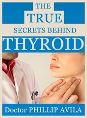 THE TRUE SECRETS BEHIND THYROID