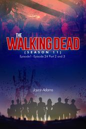 THE WALKING DEAD SEASON 11 EPISODE 1-24 RECAP