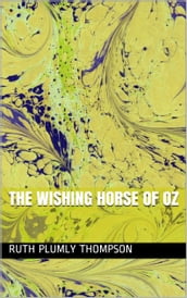 THE WISHING HORSE OF OZ