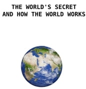 THE WORLD S SECRET