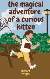 THe magical adventure of a curious kitten