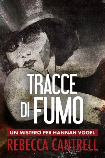 TRACCE DI FUMO - Rebecca Cantrell