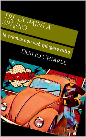 TRE UOMINI A SPASSO - Duilio Chiarle