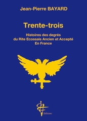 TRENTE-TROIS