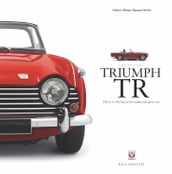 TRIUMPH TR - TR2 to 6: The last of the traditional sports cars