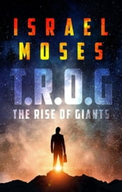 T.R.O.G: The Rise of Giants