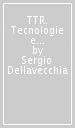 TTR. Tecnologie e tecniche di rappresentazione grafica. Ediz. verde. Per le Scuole superiori. Con e-book. Con espansione online