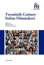 TWENTIETH-CENTURY ITALIAN FILMMAKERS