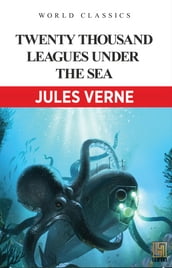 TWENTY THOUSAND LEAGUES UNDER THE SEA