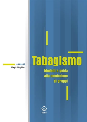 Tabagismo. Modelli e guida alla conduzione di gruppi - Biagio Tinghino