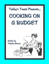 Tabby s Treats presents: Cooking on a budget