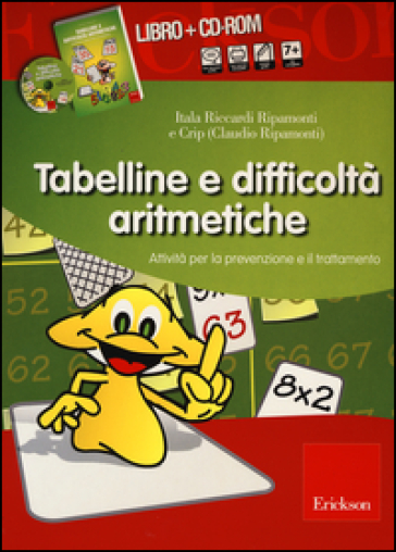 Tabelline e difficoltà aritmetiche. Attività per la prevenzione e il trattamento. con CD-ROM - Itala Riccardi Ripamonti - Claudio Ripamonti (Crip)