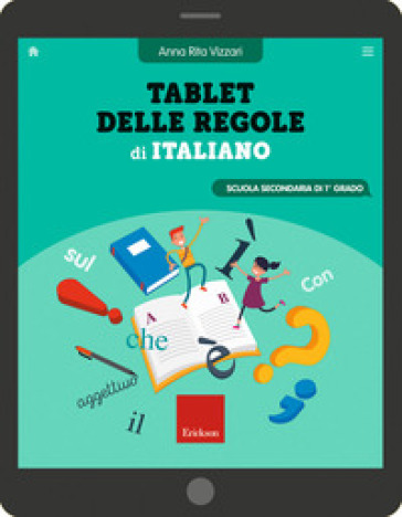 Tablet delle regole di italiano. Per la Scuola media. Ediz. a spirale - Anna Rita Vizzari