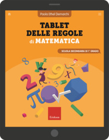 Tablet delle regole di matematica. Per la Scuola secondaria di primo grado. Ediz. a spirale - Paola Ethel Demarchi