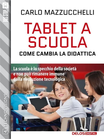 Tablet a scuola: come cambia la didattica - Carlo Mazzucchelli