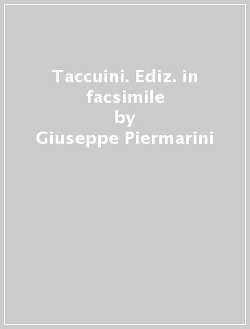 Taccuini. Ediz. in facsimile - Giuseppe Piermarini