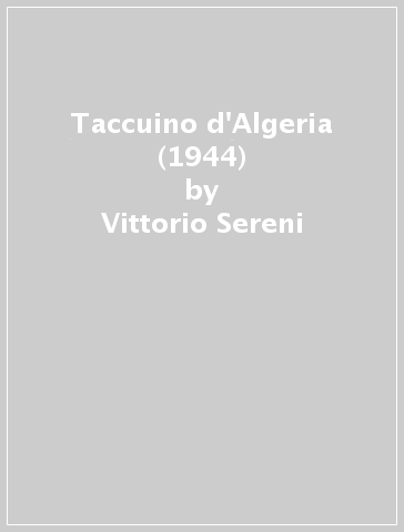 Taccuino d'Algeria (1944) - Vittorio Sereni